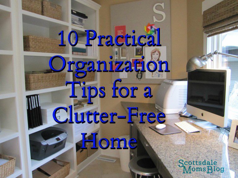 10 Practical Organization Tips for a Clutter-Free Home
