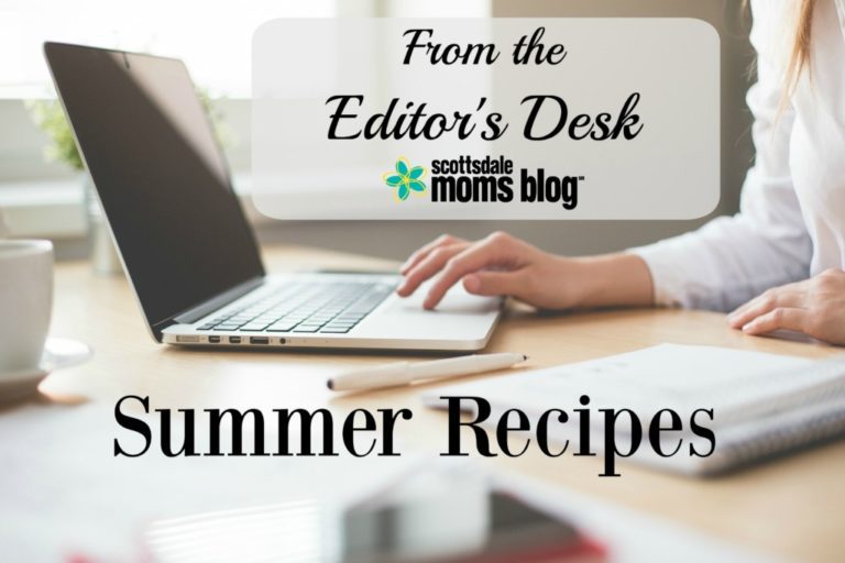 From the Editor’s Desk: Summer Recipes
