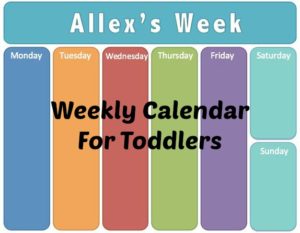 How To Make a Weekly Calendar For Toddlers