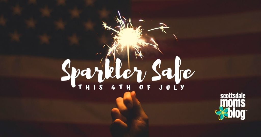 Be Sparkler Safe This 4th of July