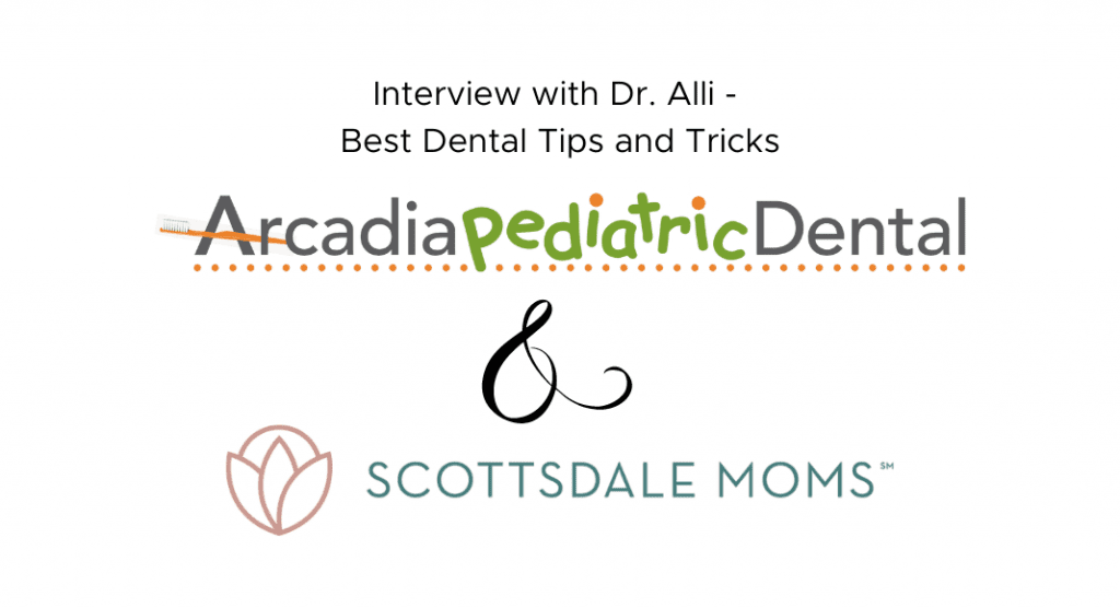 Best Tips from a Pediatric Dentist in Scottsdale, Arizona